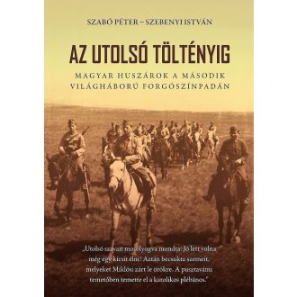 Az utolsó töltényig - Szabó Péter - Szebenyi István