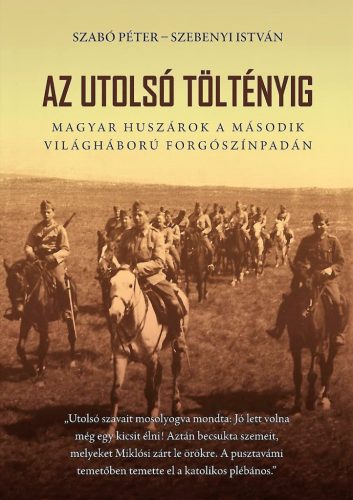Az utolsó töltényig - Szabó Péter - Szebenyi István