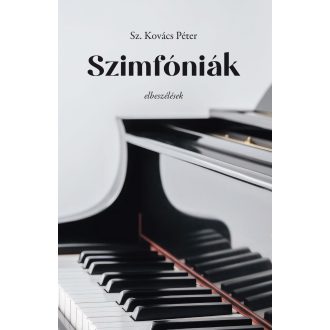 Szimfóniák - Sz. Kovács Péter