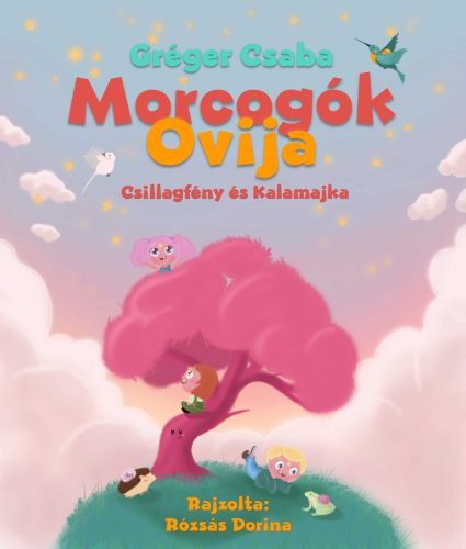 Morcogók ovija - Csillagfény és Kalamajka - Gréger Csaba