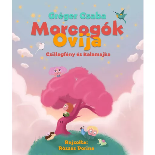 Morcogók ovija - Csillagfény és Kalamajka - Gréger Csaba