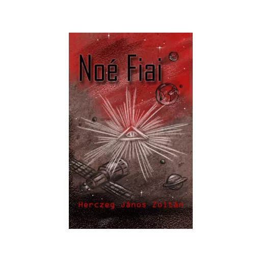 Noé fiai - Herczeg János Zoltán