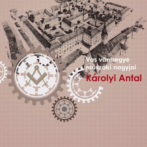 Var vármegye műszaki nagyjai - Károlyi Antal