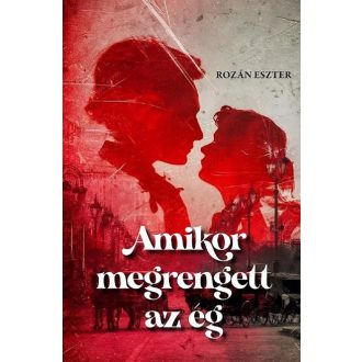 Amikor megrengett az ég - Rozán Eszter