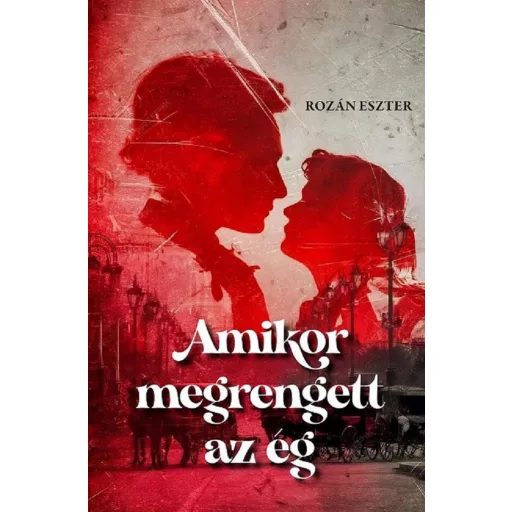 Amikor megrengett az ég - Rozán Eszter