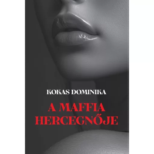 A maffia hercegnője - Kokas Dominika