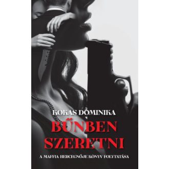 Bűnben szeretni - Kokas Dominika