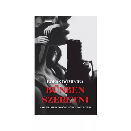 Bűnben szeretni - Kokas Dominika