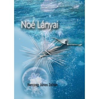 Noé lányai - Herczeg János Zoltán