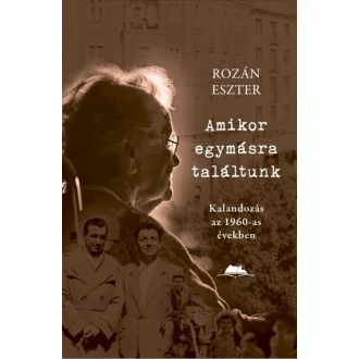 Amikor egymásra találtunk - Rozán Eszter