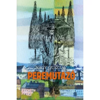 Peremutazó - Nagy Gusztáv