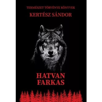 Hatvan farkas - Kertész Sándor