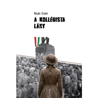 A kollégista lány - Rozán Eszter