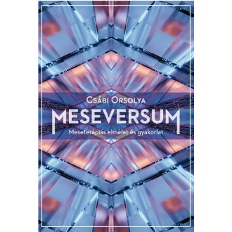   Meseversum - Meseterápiás elmélet és gyakorlat (2. kiadás) - Csábi Orsolya