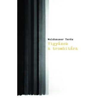 Vigyázok a trombitára - Waldhauser Teréz