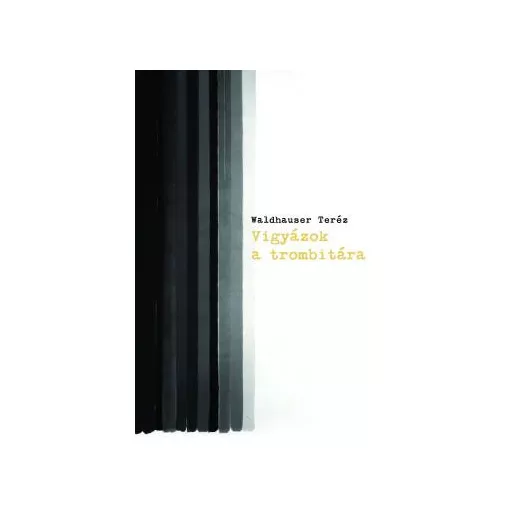 Vigyázok a trombitára - Waldhauser Teréz