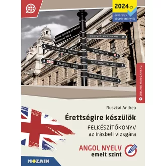   Érettségire készülök - Angol nyelv - Felkészítőkönyv az írásbeli vizsgára - Emelt szint - Ruszkai Andrea