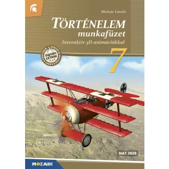   Történelem 7. munkafüzet interaktív 3D animációkkal - Molnár László