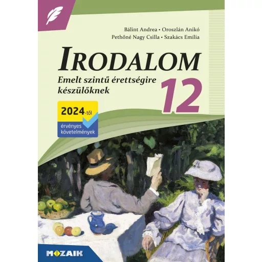 Irodalom 12. - Emelt szintű érettségire készülőknek (2024-től érvényes)