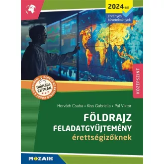   Földrajz feladatgyűjtemény érettségizőknek - Középszint - 2024-től érvényes