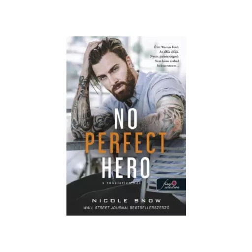 No Perfect Hero - A tökéletlen hős - Nicole Snow