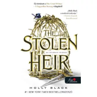 The Stolen Heir - Az elrabolt örökös - Holly Black