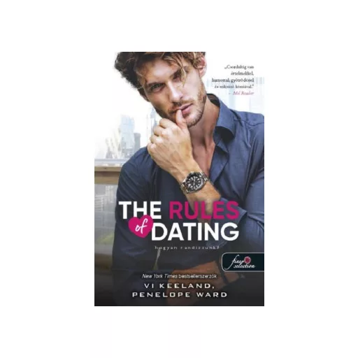 The Rules of Dating - Hogyan randizzunk? - Vi Keeland - Penelope Ward