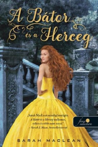 A Keményöklű Gazfickók 3. - A Bátor és a Herceg - Sarah Maclean
