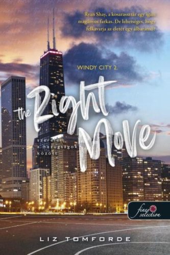 The Right Move - Szerelem a hazugságok között - Windy City 2. - Liz Tomforde