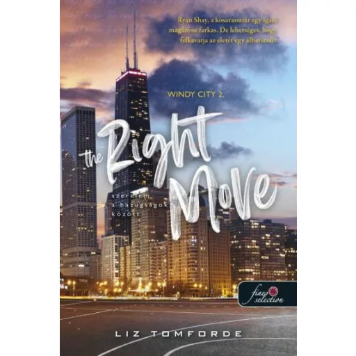 The Right Move - Szerelem a hazugságok között - Windy City 2. - Liz Tomforde