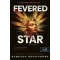 Föld és Ég között 2. - Fevered Star - Izzó csillag - Rebecca Roanhorse