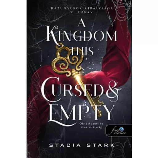 Hazugságok királysága 2. - A Kingdom This Cursed and Empty - Oly átkozott és üres királyság