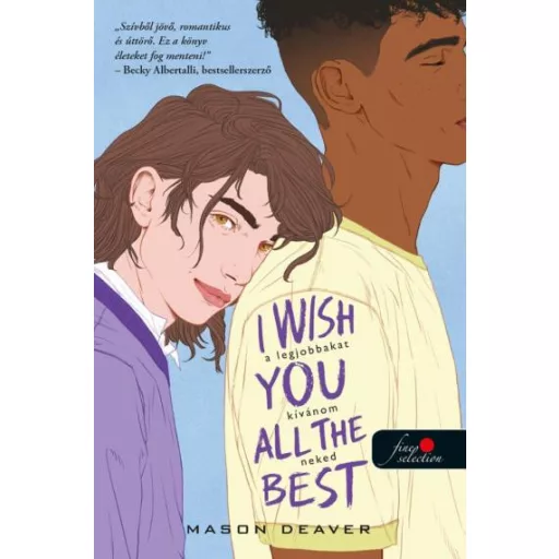 I Wish You All the Best - A legjobbakat kívánom neked - Mason Deaver