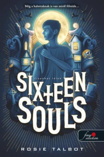 Sixteen Souls - Tizenhat lélek 1. - Rosie Talbot