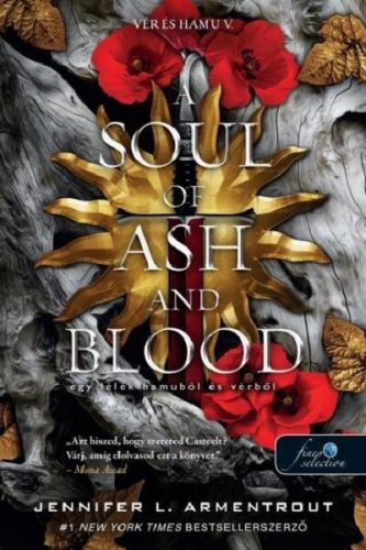 Vér és hamu 5. - A Soul of Ash and Blood - Egy lélek hamuból és vérből - J. L. Armentrout