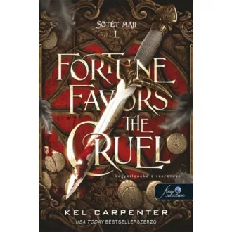   Sötét Maji 1. - Fortune Favors the Cruel - Kegyetleneké a szerencse - Kel Carpenter