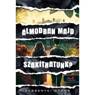 Álmodban majd szakíthatunk? - Bessenyei Gábor