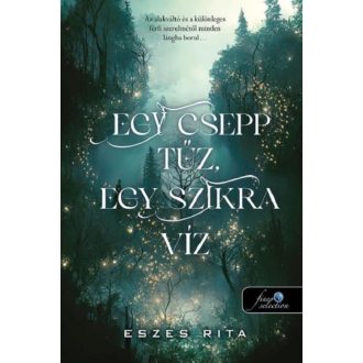 Egy csepp tűz, egy szikra víz - Eszes Rita