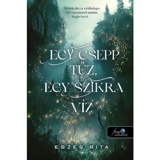 Egy csepp tűz, egy szikra víz - Eszes Rita