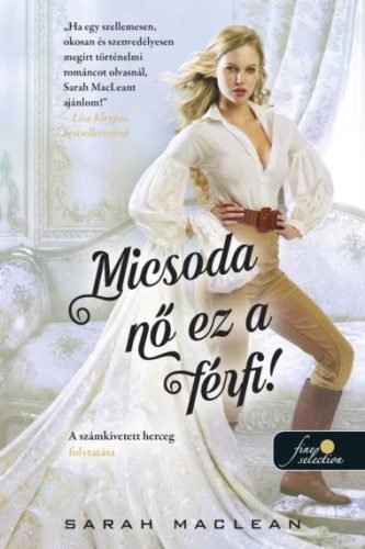 Micsoda nő ez a férfi! - A szerencsejáték szabályai 4. - Sarah MacLean