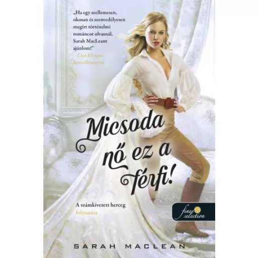 Micsoda nő ez a férfi! - A szerencsejáték szabályai 4. - Sarah MacLean