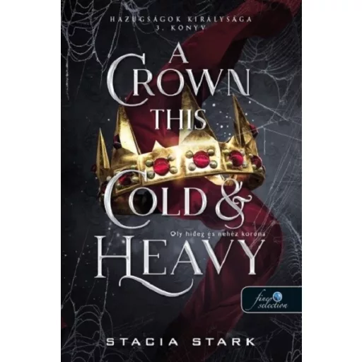 A Crown This Cold And Heavy - Oly hideg és nehéz korona - Stacia Stark