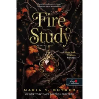 Fire Study - Tűztan - Maria V. Snyder