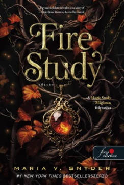 Fire Study - Tűztan - Maria V. Snyder
