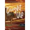 Caught Up - Szerelem a meglepetések között - Liz Tomforde