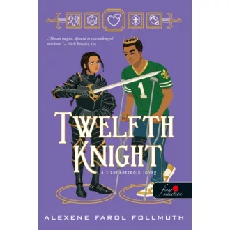   Twelfth Knight - A tizenkettedik lovag - Alexene Farol Follmuth