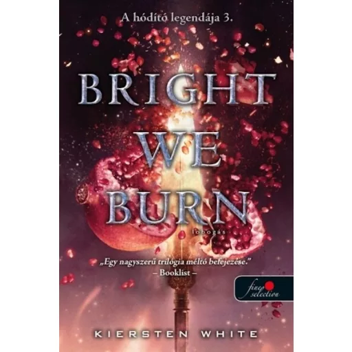 Bright We Burn - Lobogás - Kiersten White
