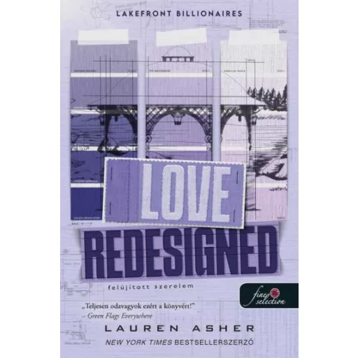 Love Redesigned - Felújított szerelem - Lakefront Billionaires 1. - Lauren Asher