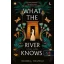 What the River Knows - A folyó tudása - Isabel Ibanez