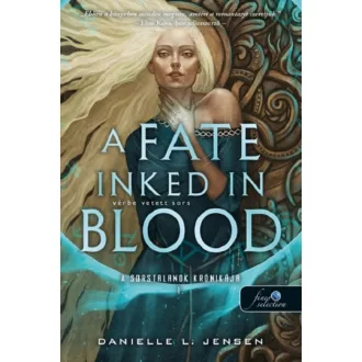   A Fate Inked in Blood - Vérbe vetett sors - Danielle L. Jensen